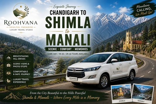 CHANDIGARH – SHIMLA – MANALI CAB TOUR (5N/6D) | Roohvana Tours